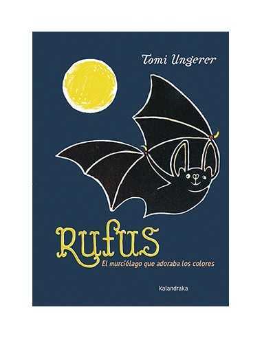 Cuento Rufus, el murciélago que adoraba los colores Cuento Rufus, el murciélago que adoraba los colores