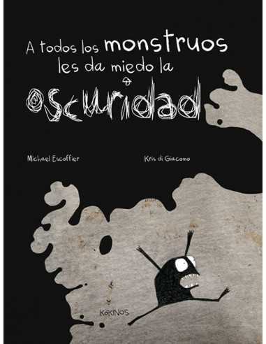 Cuento A todos los mounstros les da miedo la oscuridad