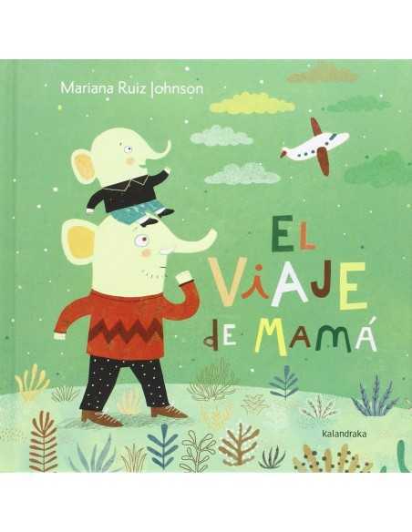 Cuento El Viaje de Mamá de Kalandraka