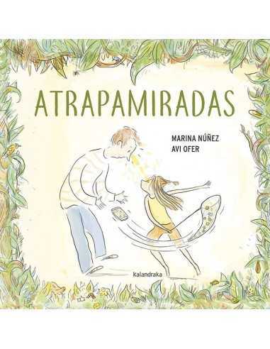 Cuento Atrapamiradas de Kalandraka