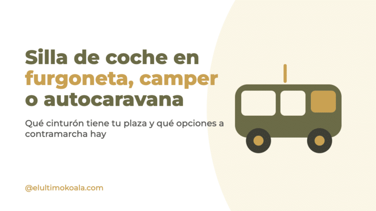 ¿Qué silla de coche usar en furgoneta, autocaravana o camper para viajar con niños?